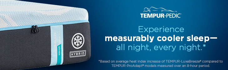 Experience measurably cooler sleep &mdash; all night, every night.* *Based on average heat index increase of TEMPUR-LuxeBreeze&reg; compared to TEMPUR-ProAdapt&reg; models measured over an 8-hour period.