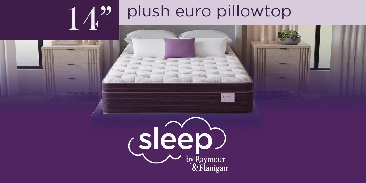14" plush euro pillowtop mattress w/ Sleep by Raymour & Flanigan logo