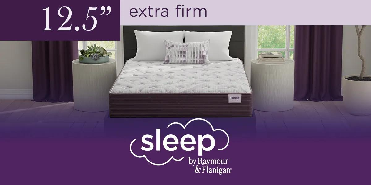 12.5" extra firm mattress w/ Sleep by Raymour & Flanigan logo
