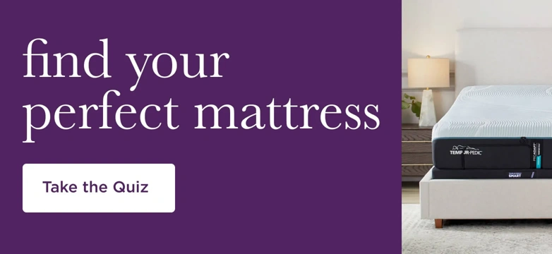 find your perfect mattress. Take the Quiz CTA.