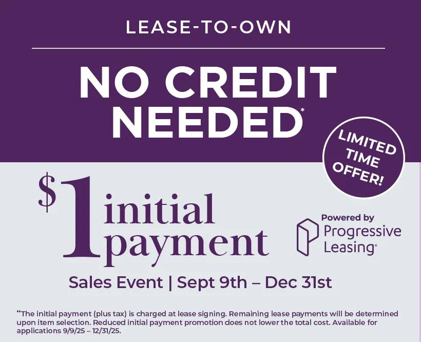 Lease to Own - Sales Event going on September 9th through December 31st $1 initial payment